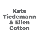 Kate Tiedemann & Ellen Cotton