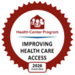 Badge for Health Center Program that reads "Improving Health Care Access" with the date of 2026 on it.